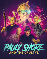 Pauly Shore and the Crustys